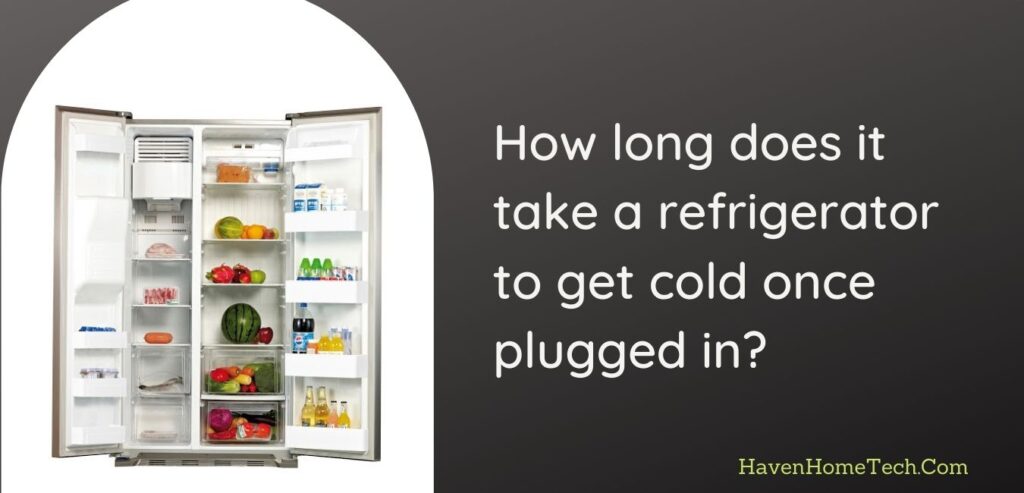 how long does it take for a refrigerator to get cold