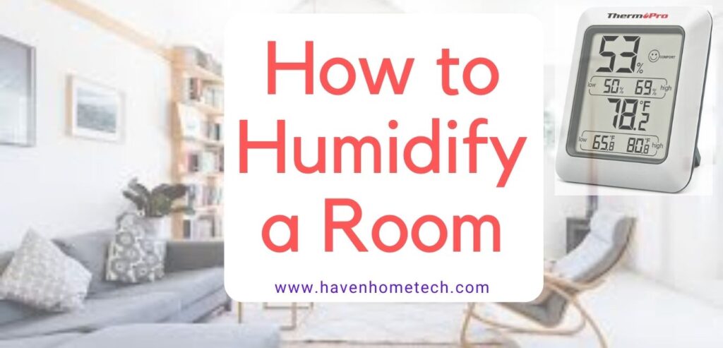 How To Humidify A Room | Haven Home Tech