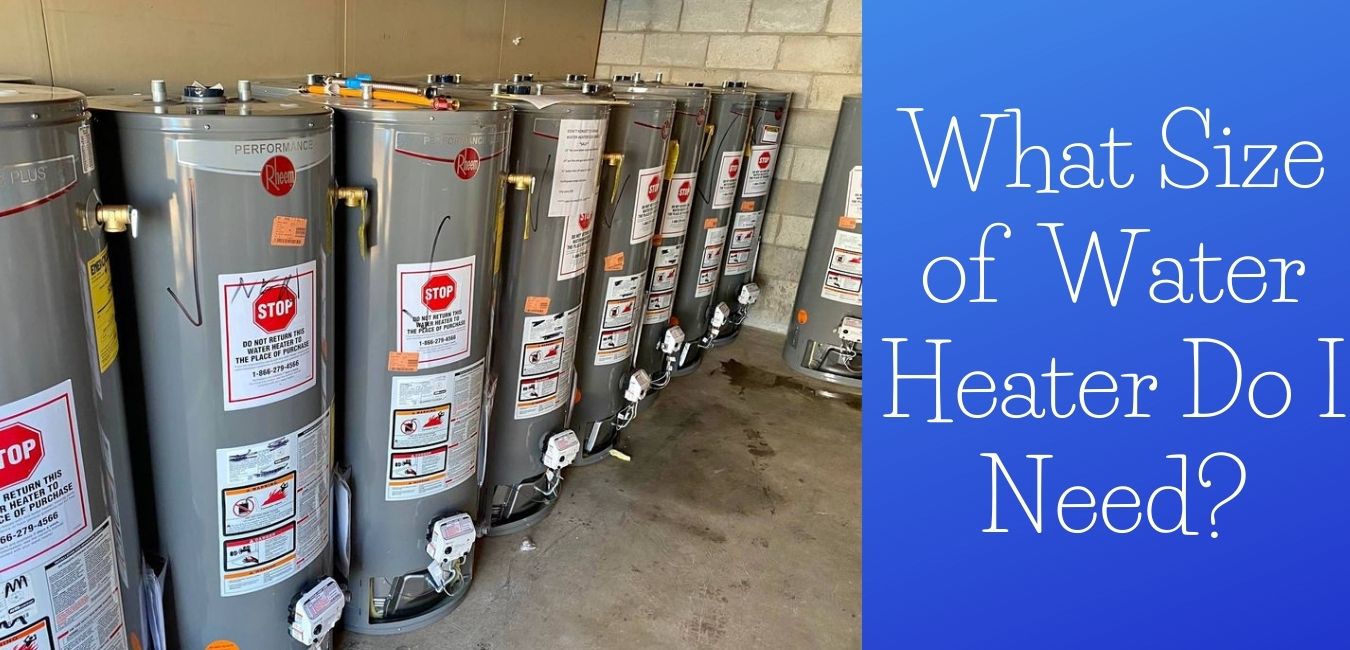 What Size Water Heater Do I Need? Haven Home Tech