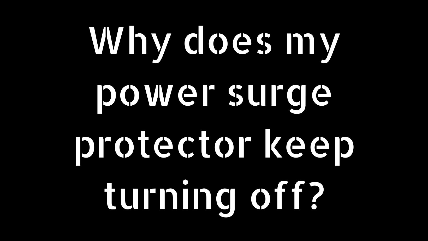 why-does-my-surge-protector-keep-turning-off-troubleshooting-tips