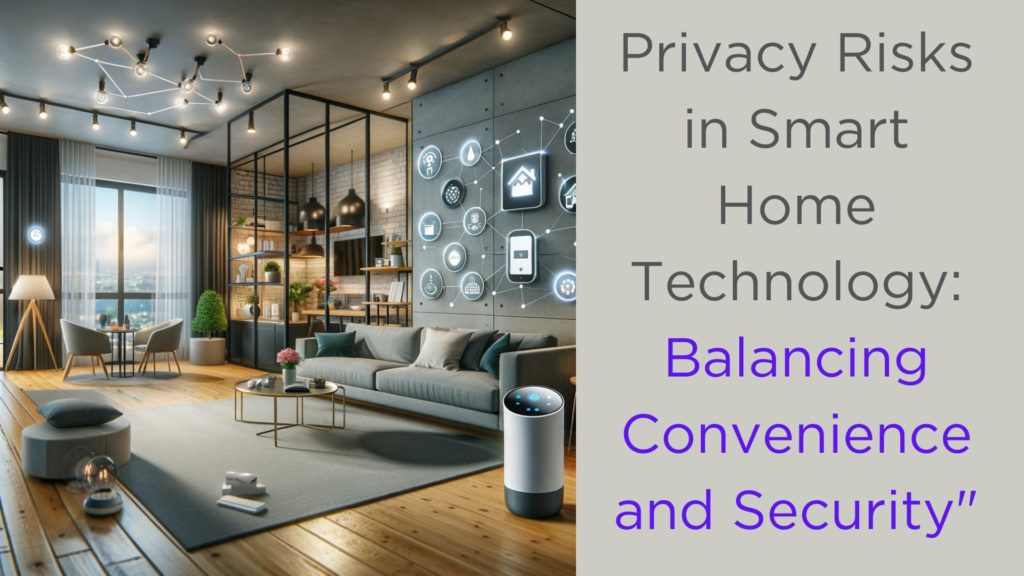 Privacy Risks in Smart Home Technology: Navigating the New Digital Landscape